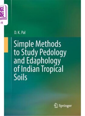 海外直订Simple Methods to Study Pedology and Edaphology of Indian Tropical Soils 印度热带土壤土壤学和土壤学的简易研
