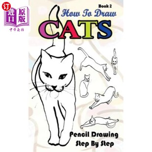 Cats 如何画猫：铅笔画一步一步书 for Book Draw Drawings Pencil Ideas 海外直订How Step Drawing