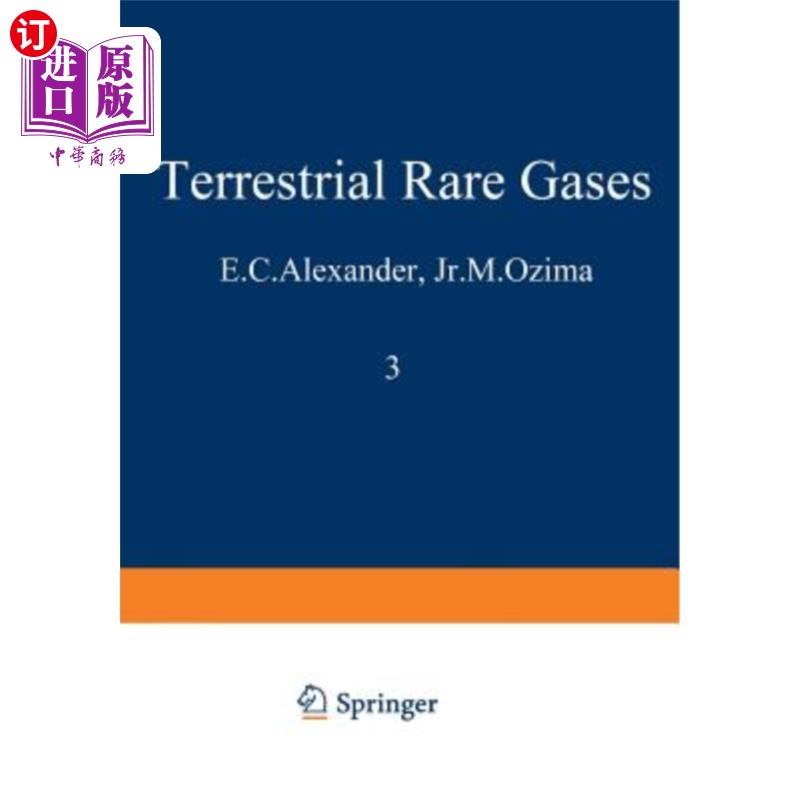 海外直订Terrestrial Rare Gases: Proceedings of the U.S.-Japan Seminar on Rare Gas Abunda 陆地稀有气体：美国-日本稀