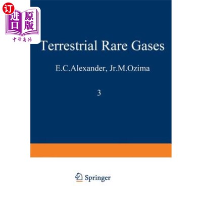 海外直订Terrestrial Rare Gases: Proceedings of the U.S.-Japan Seminar on Rare Gas Abunda 陆地稀有气体：美国-日本稀