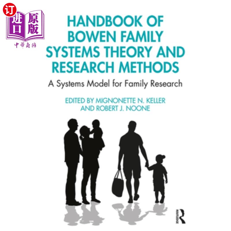 海外直订医药图书Handbook of Bowen Family Systems Theory and Research Methods: A Systems Model fo 鲍文家庭系统理论与