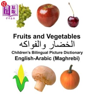 and Arabic Fruits 阿拉伯 水果 海外直订English 英语 Vegetables Maghrebi Picture Bilingual Children 马格里布 Dic
