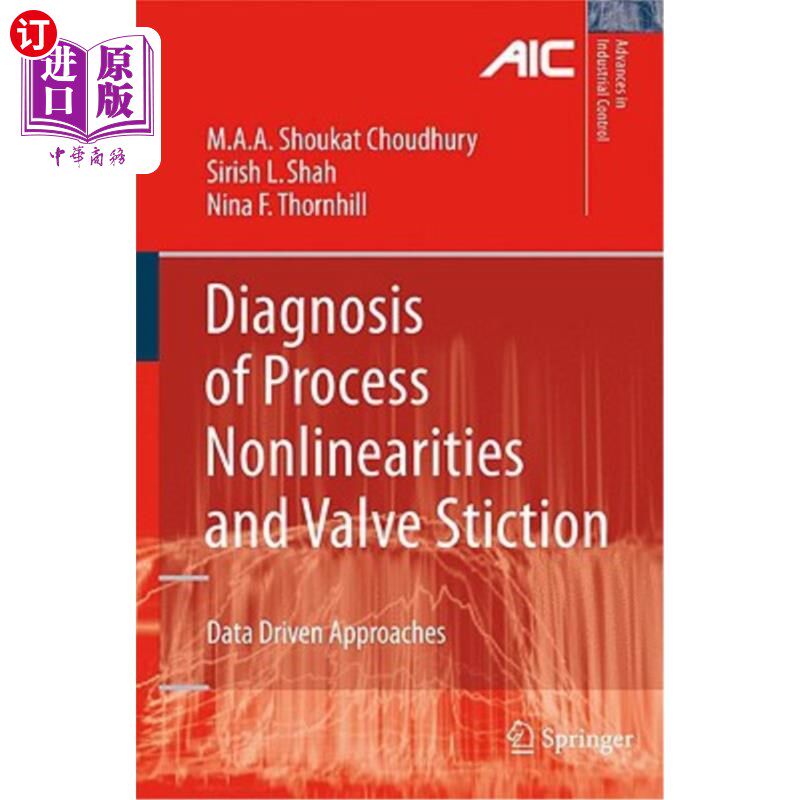 海外直订Diagnosis of Process Nonlinearities and Valve Stiction: Data Driven Approaches 过程非线性和阀门粘滞的诊断:数据驱