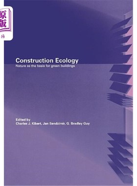 海外直订Construction Ecology: Nature as a Basis for Green Buildings 建筑生态学：以自然为基础的绿色建筑