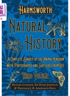 海外直订Harmsworth Natural History - A Complete Survey of the Animal Kingdom - With Phot 哈姆斯沃斯自然历史-动物王