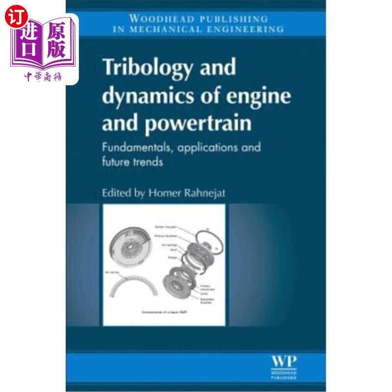 海外直订Tribology and Dynamics of Engine and Powertrain: Fundamentals, Applications and 发动机和动力总成的摩擦学和