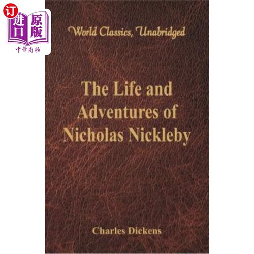 海外直订The Life And Adventures Of Nicholas Nickleby: (World Classics, Unabridged) 尼古拉斯·尼克比的生活与冒险：（