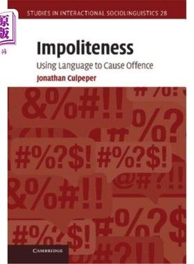 海外直订Impoliteness: Using Language to Cause Offence 不礼貌:用语言引起冒犯
