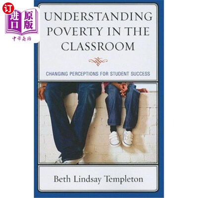 海外直订Understanding Poverty in the Classroom: Changing Perceptions for Student Success 理解课堂上的贫困：改变对学生成