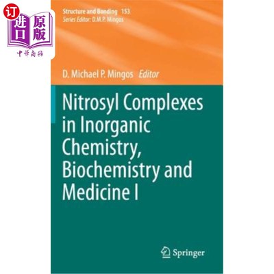 海外直订Nitrosyl Complexes in Inorganic Chemistry, Biochemistry and Medicine I 无机化学、生物化学和医学中的亚硝基络