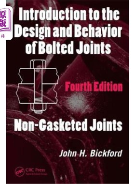 海外直订Introduction to the Design and Behavior of Bolted Joints: Non-Gasketed Joints 螺栓连接的设计和性能介绍：非