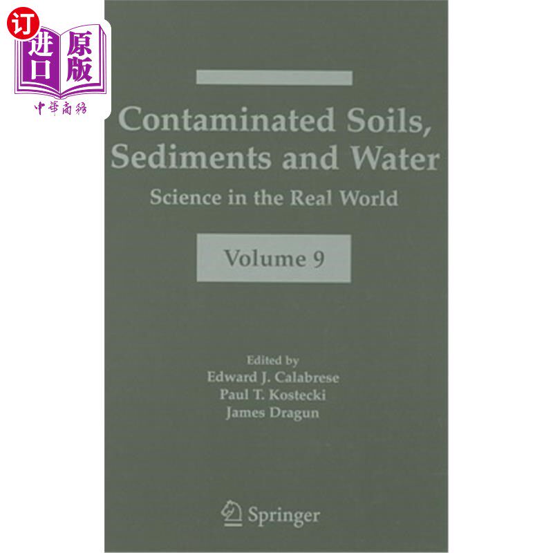 海外直订Contaminated Soils, Sediments and Water: Science in the Real World, Volume 9 污染土壤、沉积物和水：现实世界