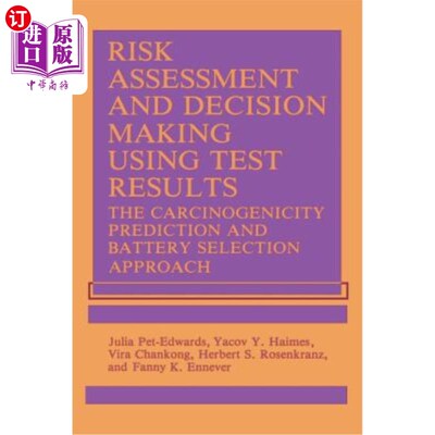 海外直订医药图书Risk Assessment and Decision Making Using Test Results: The Carcinogenicity Pred 利用试验结果进行风