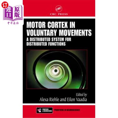 海外直订医药图书Motor Cortex in Voluntary Movements: A Distributed System for Distributed Functi 自主运动中的运动皮
