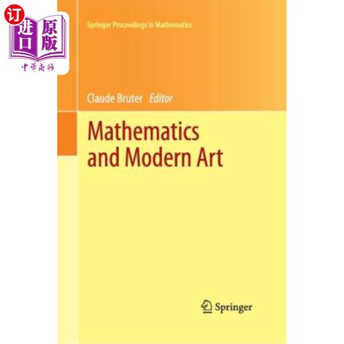 海外直订Mathematics and Modern Art: Proceedings of the First ESMA Conference, Held in Pa 数学与现代艺术：2010年7月