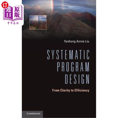 海外直订Systematic Program Design: From Clarity to Efficiency 系统程序设计
