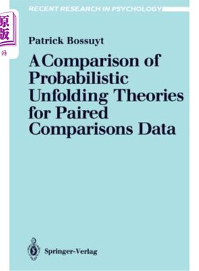 海外直订A Comparison of Probabilistic Unfolding Theories for Paired Comparisons Data 配对比较数据的概率展开理论比较