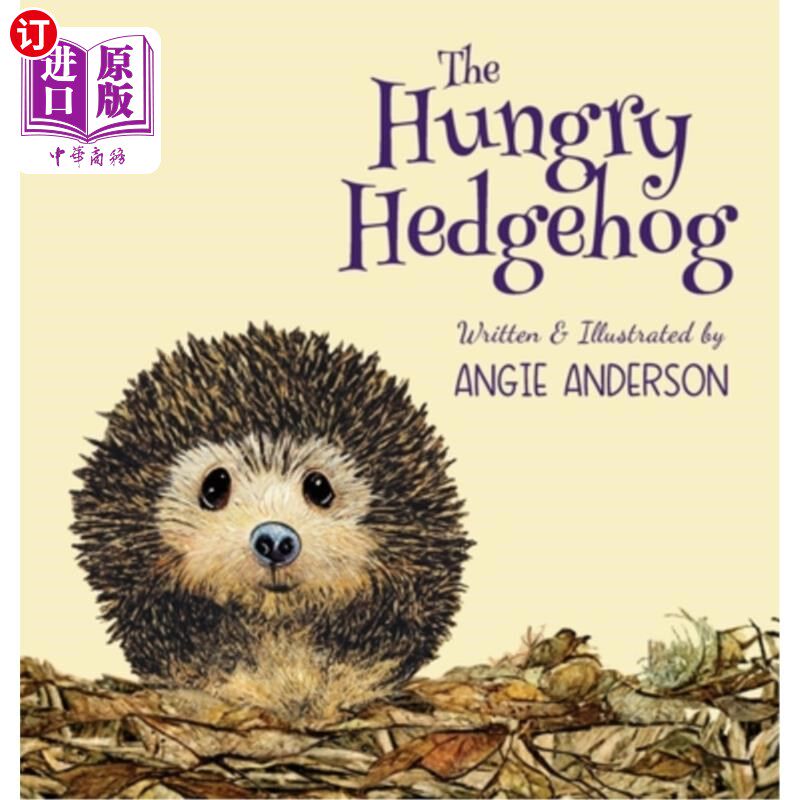 海外直订The Hungry Hedgehog: Inspiring Children To Care About Garden Wildlife 饥饿的刺猬:激励孩子们关心花园野生动物
