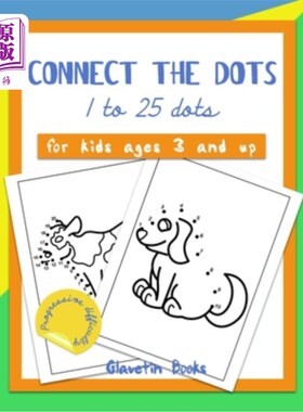 海外直订Connect the dots: 1 to 25 dots, for kids ages 3 and up with progressive difficul 连接点：1到25个点，适用于3