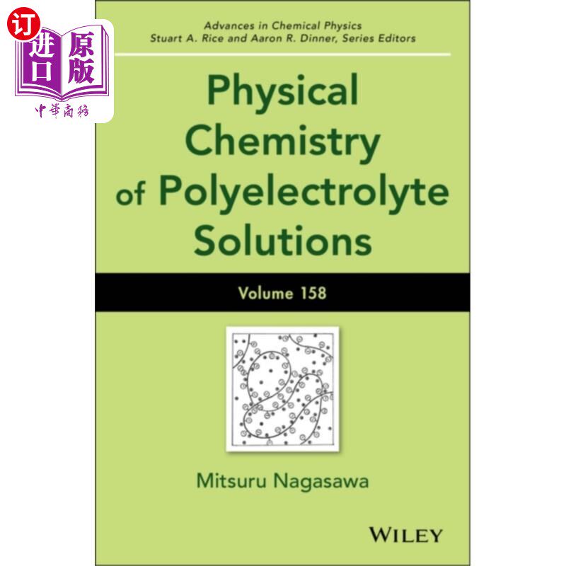 海外直订Physical Chemistry of Polyelectrolyte Solutions ... 聚电解质溶液的物理化学-化学物理进展，第158卷