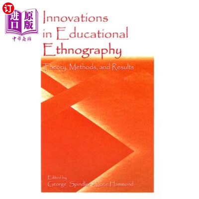 海外直订Innovations in Educational Ethnography: Theories, Methods, and Results 教育民族志的创新:理论、方法和结果