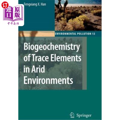 海外直订Biogeochemistry of Trace Elements in Arid Environments 干旱环境中微量元素的生物地球化学