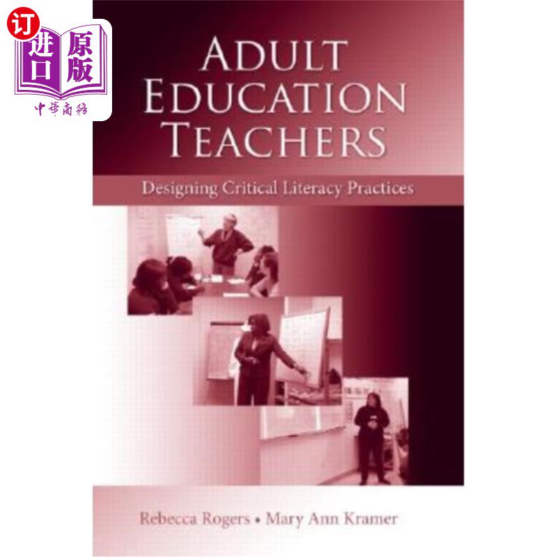 海外直订Adult Education Teachers: Designing Critical Literacy Practices 成人教育教师:设计批判性读写实践