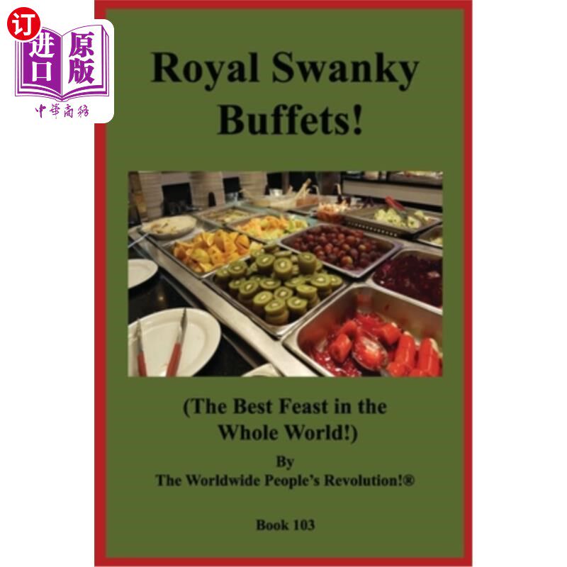 海外直订Royal Swanky Buffets!: (The Best Feast in the Whole World!) 皇家豪华自助餐!:(世界上最好的盛宴!)
