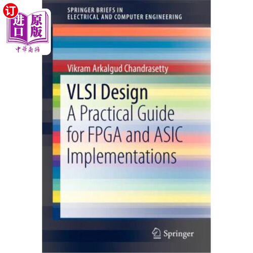海外直订VLSI Design: A Practical Guide for FPGA and ASIC Implementations VLSI设计：FPGA和ASIC实现的实用指南
