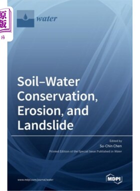 海外直订Soil-Water Conservation, Erosion, and Landslide 水土保持、侵蚀与滑坡
