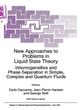 海外直订New Approaches to Problems in Liquid State Theory: Inhomogeneities and Phase Sep 液态理论问题的新方法：简单