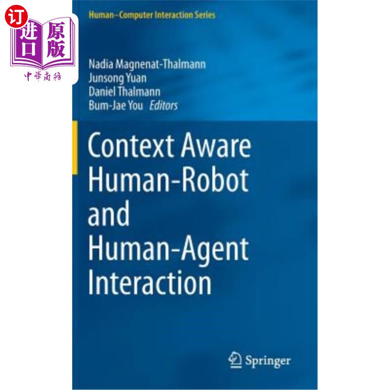 海外直订Context Aware Human-Robot and Human-Agent Interaction 上下文感知的人-机器人和人- agent交互