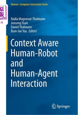 海外直订Context Aware Human-Robot and Human-Agent Interaction 上下文感知的人-机器人和人- agent交互