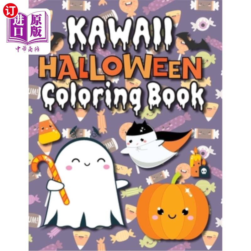 海外直订Kawaii Halloween Coloring Book: (Ages 4-8, 6-12, 8-12, 12+) Full-Page Monsters,  可爱万圣节涂色书:(