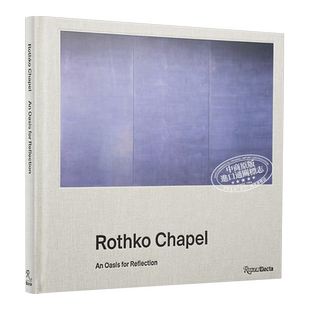 预售 Rothko Chapel 进口艺术 罗斯科教堂收藏的马克·罗斯科绘画 Rizzoli【中商原版】