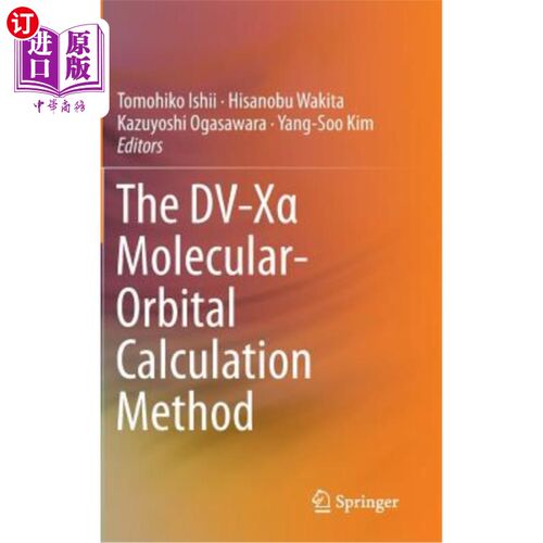 海外直订The DV-Xα Molecular-Orbital Calculation Method DV-Xα；分子轨道计算方法