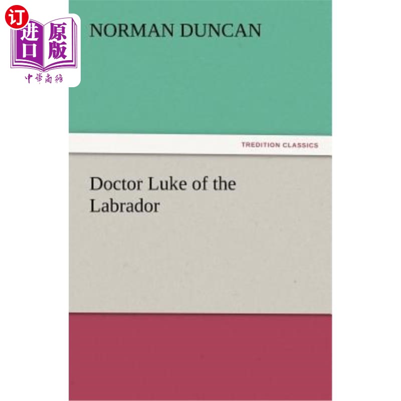 海外直订Doctor Luke of the Labrador 拉布拉多人卢克医生