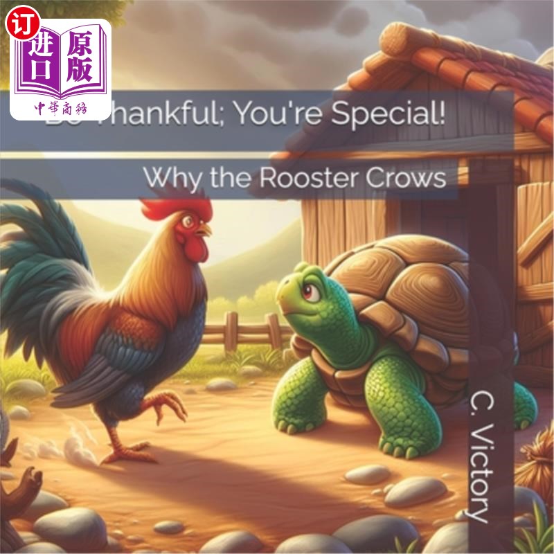 海外直订Be Thankful; You're Special!: Why the Rooster Crows 感恩;你是特别的!为什么公鸡会叫