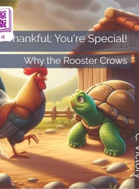 海外直订Be Thankful; You're Special!: Why the Rooster Crows 感恩;你是特别的!为什么公鸡会叫