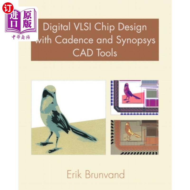 海外直订Digital VLSI Chip Design with Cadence and Synopsys CAD Tools 韦斯特：超大规模集成电路CAD实验室手册Ssp_4
