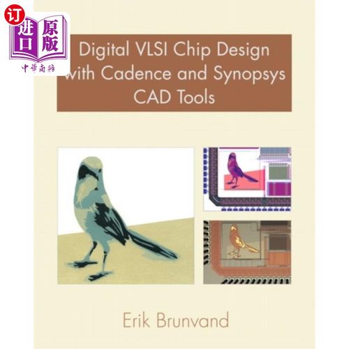 海外直订Digital VLSI Chip Design with Cadence and Synopsys CAD Tools 韦斯特：超大规模集成电路CAD实验室手册Ssp_4