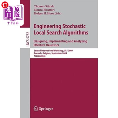 海外直订Engineering Stochastic Local Search Algorithms. Designing, Implementing and Anal 工程随机局部搜索算法。设计