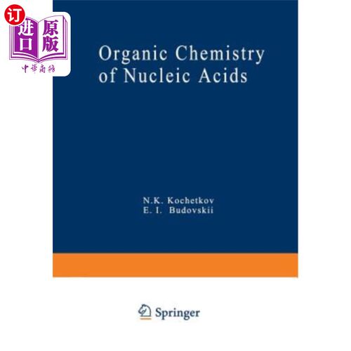 海外直订Organic Chemistry of Nucleic Acids: Part a 核酸有机化学：A部分