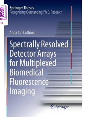 海外直订Spectrally Resolved Detector Arrays for Multiplexed Biomedical Fluorescence Imag