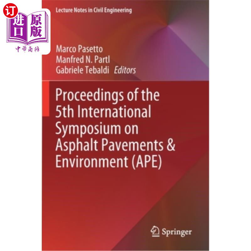 海外直订Proceedings of the 5th International Symposium on Asphalt Pavements & Environmen 第五届沥青路面与环境国际研