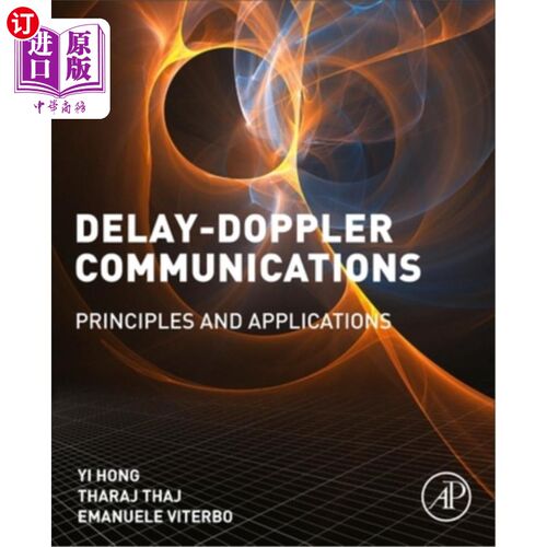 海外直订Delay-Doppler Communications: Principles and Applications 延迟多普勒通信:原理与应用