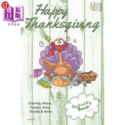 海外直订Happy Thanksgiving Activity Book Coloring, Mazes, Puzzles, Draw, Doodle and Writ 快乐的感恩节活动书着色，迷