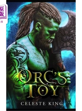 海外直订Orc's Toy: A Monster Romance 兽人玩具:怪物罗曼史