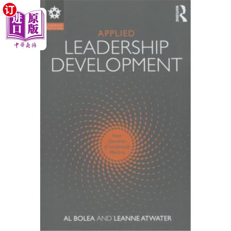 海外直订Applied Leadership Development: Nine Elements of Leadership Mastery 应用领导力发展:掌握领导力的九个要素