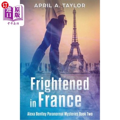 海外直订Frightened in France: A Paranormal Mystery 在法国受惊：一个超自然的秘密